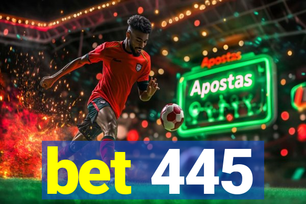 bet 445